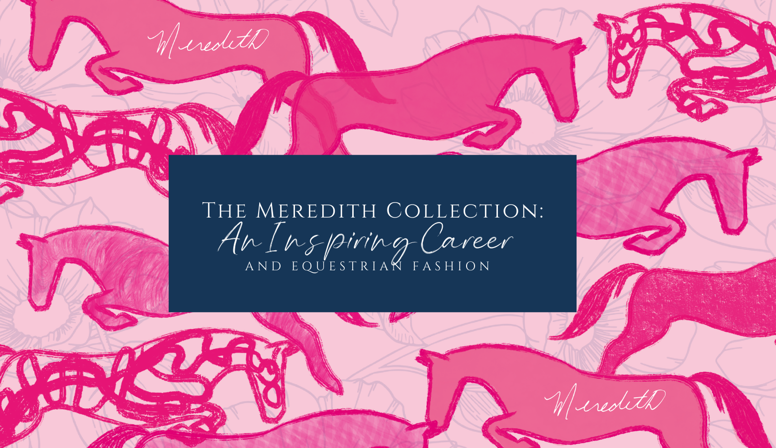 The Meredith Collection: An Inspiring Career and Equestrian Fashion - Rönner