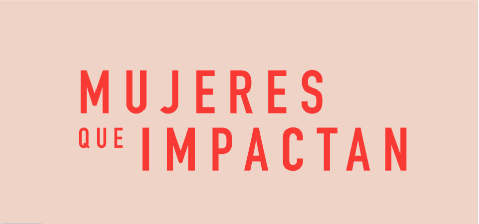 Ganadoras Premio Mujeres que Impactan 2018