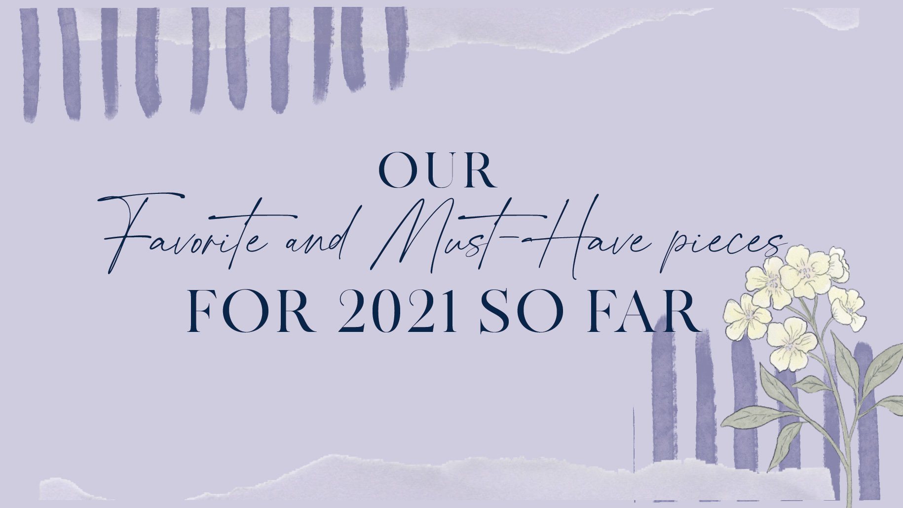 Our Favorite and Must-Have pieces for 2021 so far - Rönner