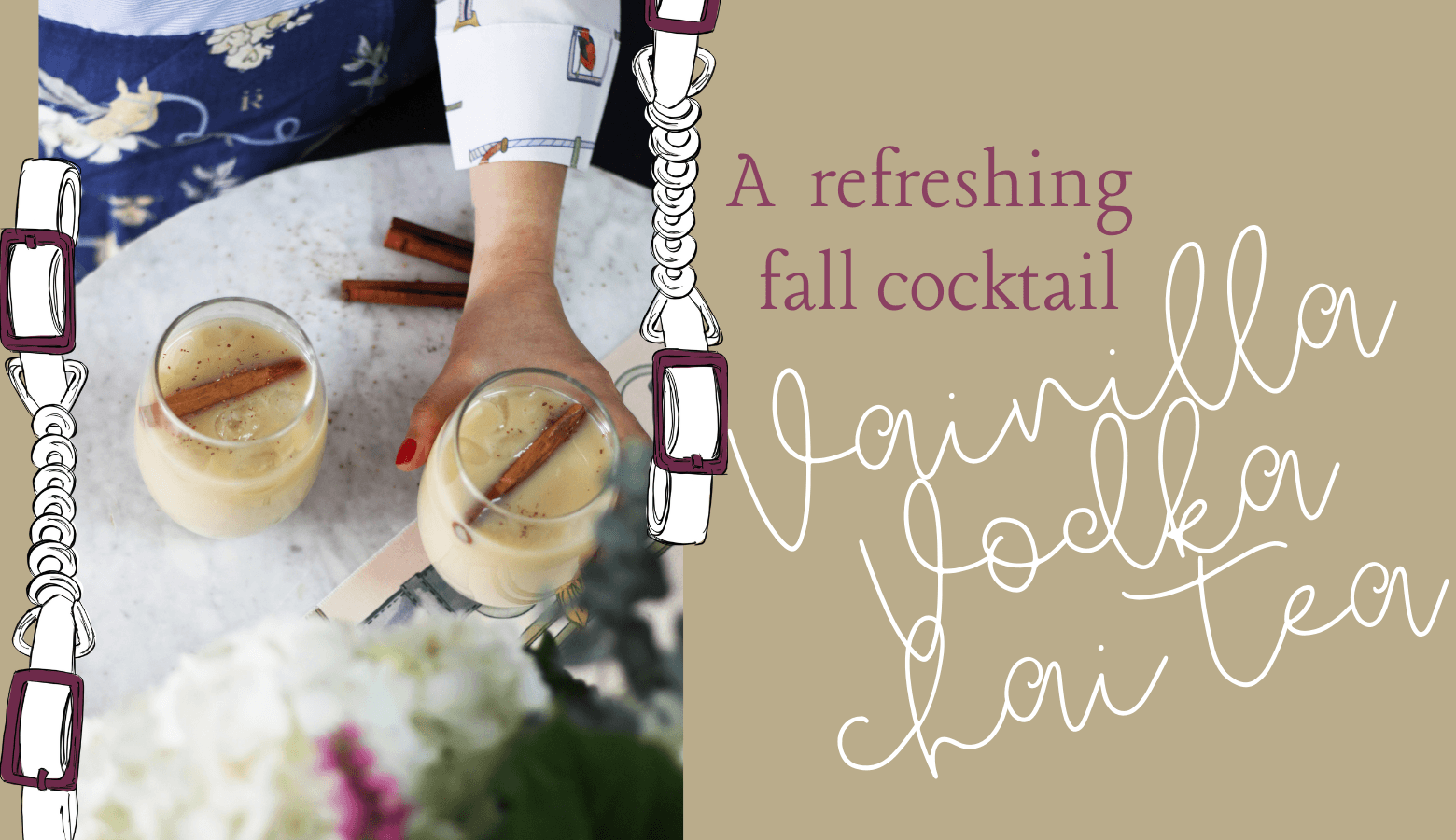 Fall cocktail | Vanilla Vodka Chai Tea