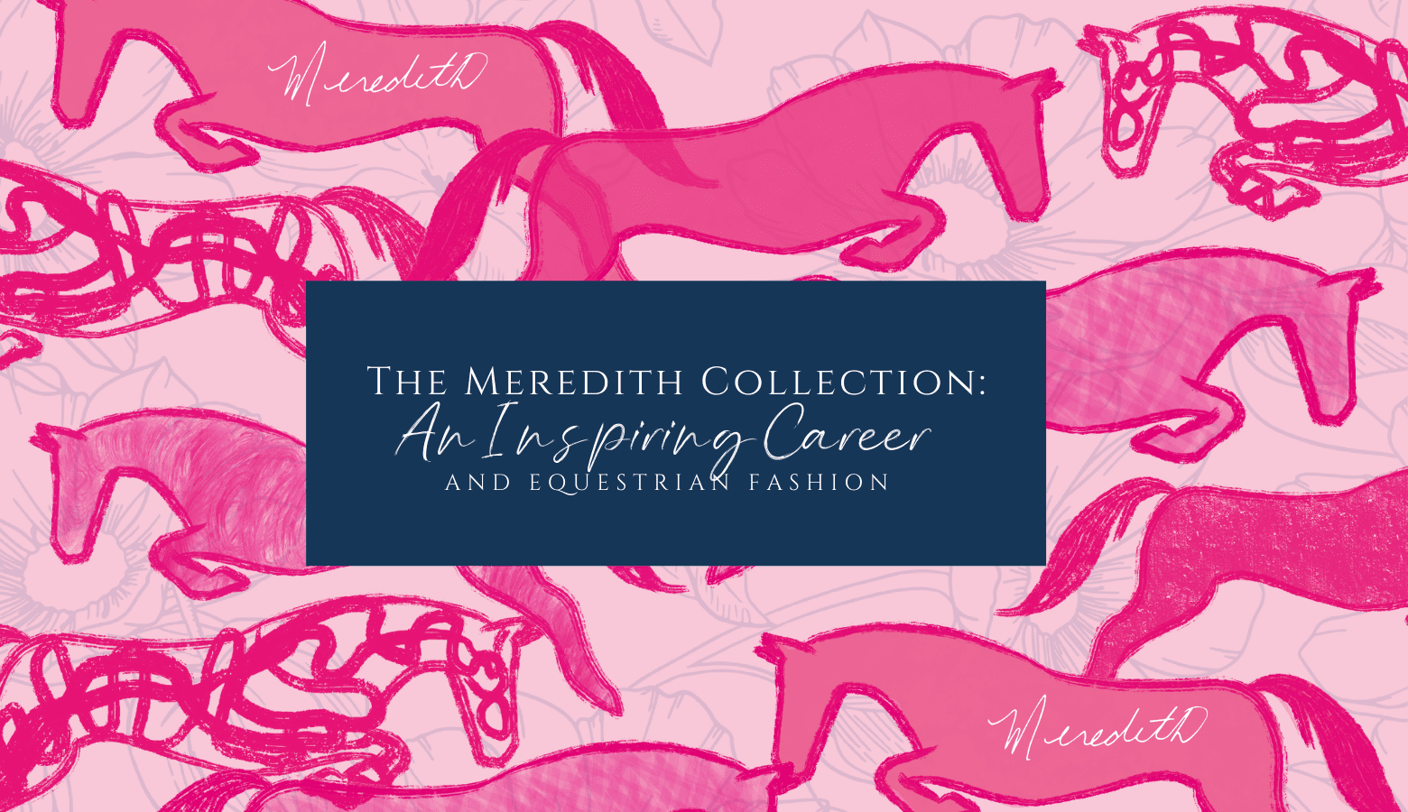 The Meredith Collection: An Inspiring Career and Equestrian Fashion - Rönner